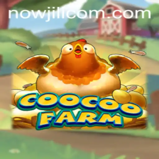 CooCooFarm: The Exciting World of Nowjili 7s