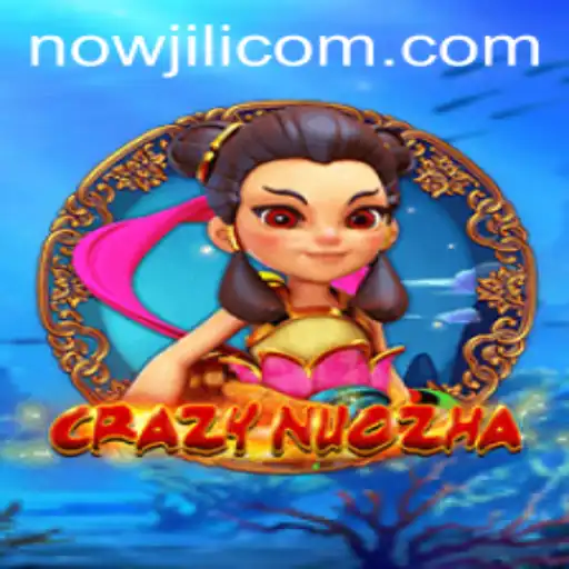 Exploring the Exhilarating World of CrazyNuoZha and the Thrills of Nowjili 7s