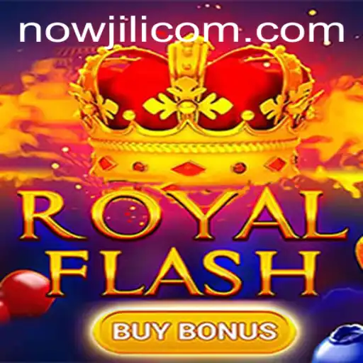 Unlocking the Excitement of RoyalFlashBuyBonus with Nowjili 7s